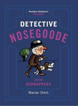 [Detective Nosegoode 02] • Detective Nosegoode and the Kidnappers